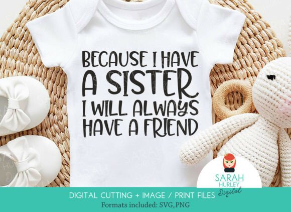 Because I Have a Sister Friend Quote: Crafts & Graphics Review