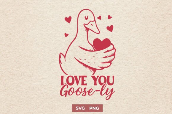 Cute Goose SVG PNG Love You Goose-ly: Graphics for Crafts & Content