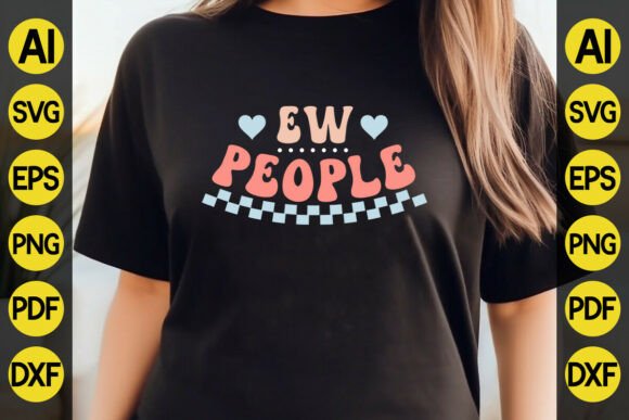 Ew People Funny Introvert Quote SVG: Graphics for Crafts-Driven Branding