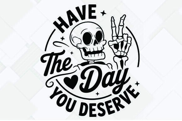 Funny Skeleton Quote SVG: Graphics for Crafts & Content
