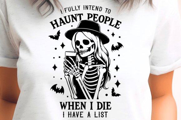 I Fully Intent to Haunt People Sarcastic Graphics