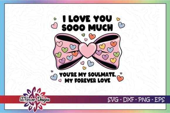 I Love You So Much Love Quote SVG: Graphics for Crafts & Branding