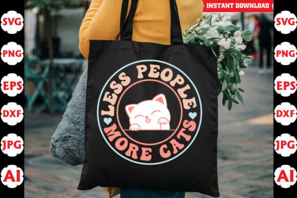 Less People More Cats Funny Quote SVG: Graphics for Crafts & Content