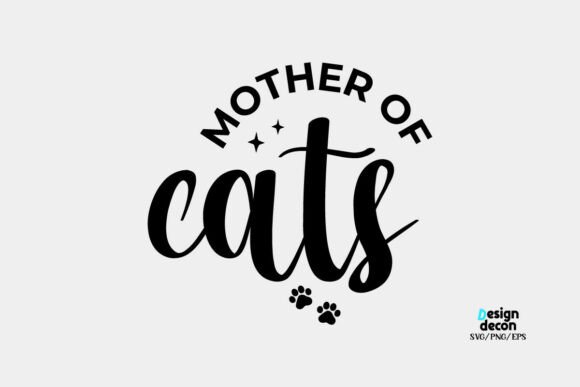 Mother of Cats Mom Quote SVG PNG: Graphics for Crafts & Branding