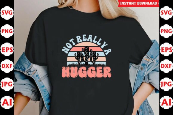 Not Really a Hugger SVG: Graphics for Crafts & Personality-Driven Branding