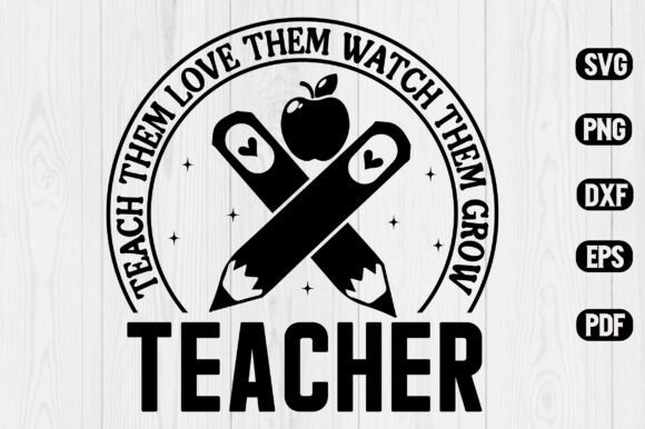 Teacher Quote SVG: Teach Them Love